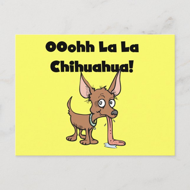 Oohhh La La Chihuahua T-shirts and Gifts Postcard (Front)
