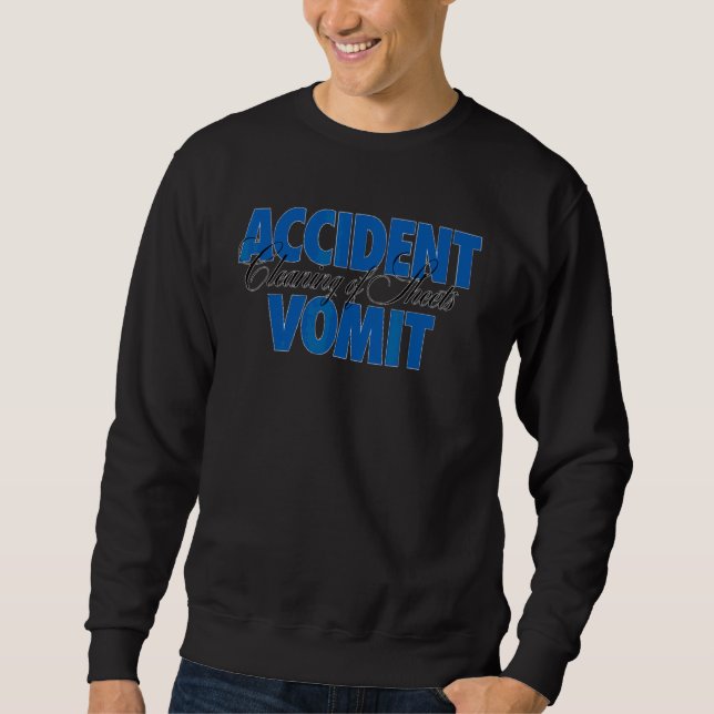 Oops Accidents Happen Vomit Away Sweatshirt (Front)