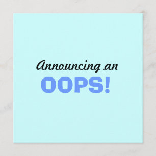 "Oops" baby announcement