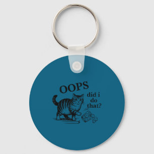 Oops did i do that cat  keychain
