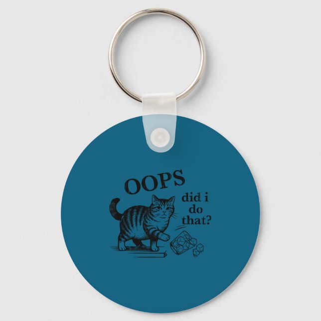 Oops did i do that cat  keychain (Front)