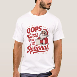 Oops Guess That List Optional Funny Santa Claus T-Shirt