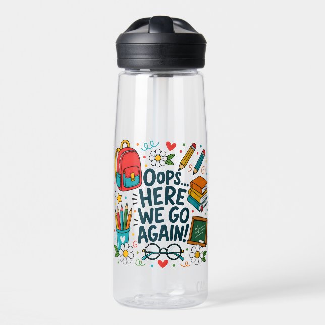 Oops... Here We Go Again Funny Back to School Desi Water Bottle (Front)