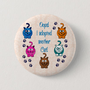 Oops! I Adopted Another Cat! 2 Inch Round Button