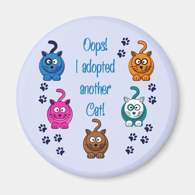Oops!  I Adopted Another Cat! Magnet (Front)