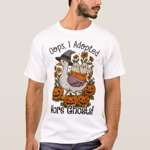Oops I Adopted More Ghosts Funny Goose Halloween S T-Shirt