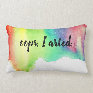 Oops I arted Art Rainbow Watercolor Funny Quote Lumbar Pillow