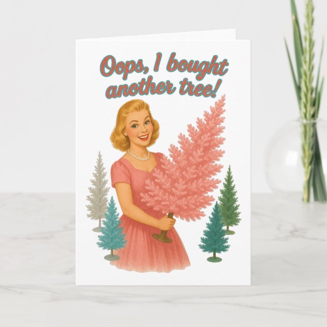Oops I Bought Another Tree Funny Retro Christmas  Card (Front)