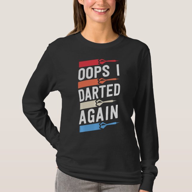Oops I Darted Again Funny Dart Shirts For Men Leag (Front)