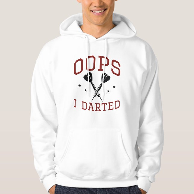 Oops I Darted Hoodie (Front)