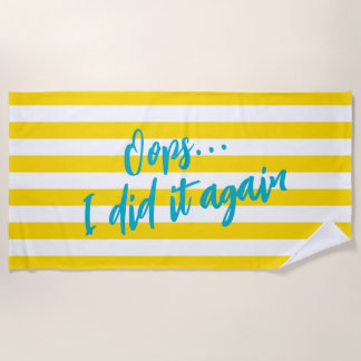 Oops I Did It Again Cute Cabana Stripe Pool Party Beach Towel