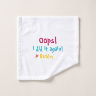 "Oops I did it again" Funny Colourful Minimalist Wash Cloth