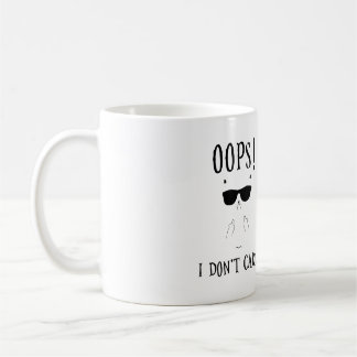 Oops! I Don't Care! Funny Cat Coffee Addiction Mug