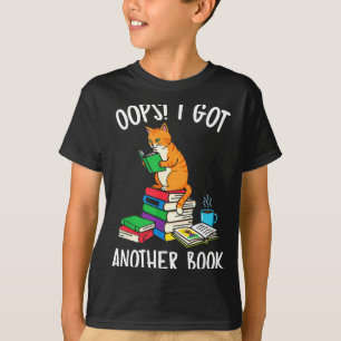 Oops i got another book funny cat reader T-Shirt