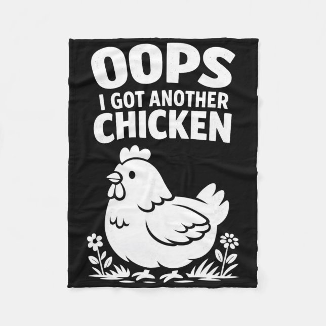 Oops I Got Another Chicken _1  Fleece Blanket (Front)