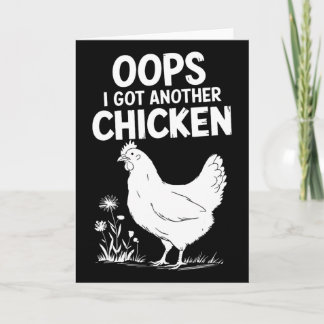 Oops I Got Another Chicken Lover Design Card