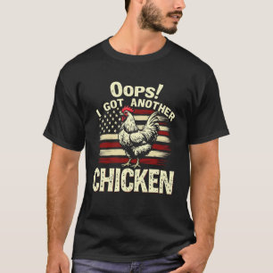 Oops! I Got Another Chicken Vintage Chicken T-Shirt