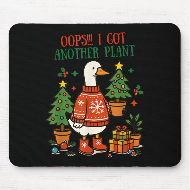 Oops I Got Another Plant Goose Christmas Cute Merr Mouse Pad (Front)