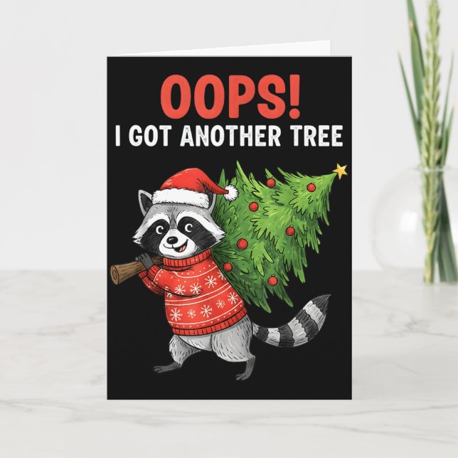Oops I Got Another Tree Funny Raccoon Christmas Qu Card (Front)