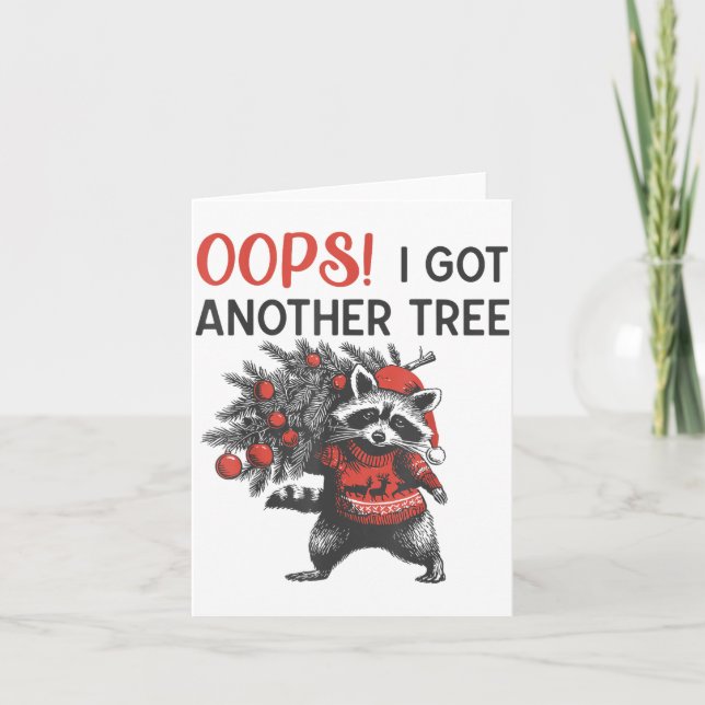 Oops I Got Another Tree Funny Raccoon Christmas Qu Card (Front)