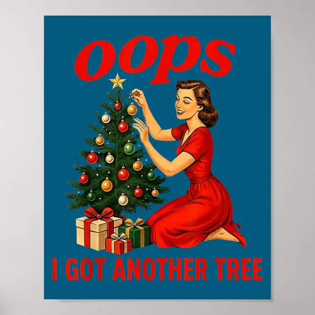 Oops I Got Another Tree Funny Retro Christmas  Poster (Front)