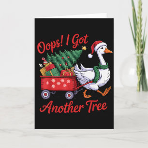 Oops! I Got Another Tree Goose Christmas Tree  Card