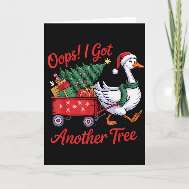 Oops! I Got Another Tree Goose Christmas Tree  Card (Front)
