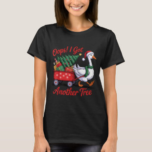 Oops! I Got Another Tree Goose Christmas Tree T-Shirt