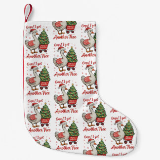 Oops I Got Another Tree Goose Christmas Xmas Small Christmas Stocking