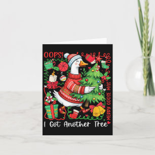 Oops I Got Another Tree Merry Goosemas Christmas P Card