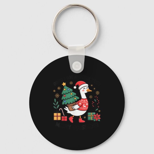 Oops I Got Another Tree Merry Goosemas  Keychain (Front)