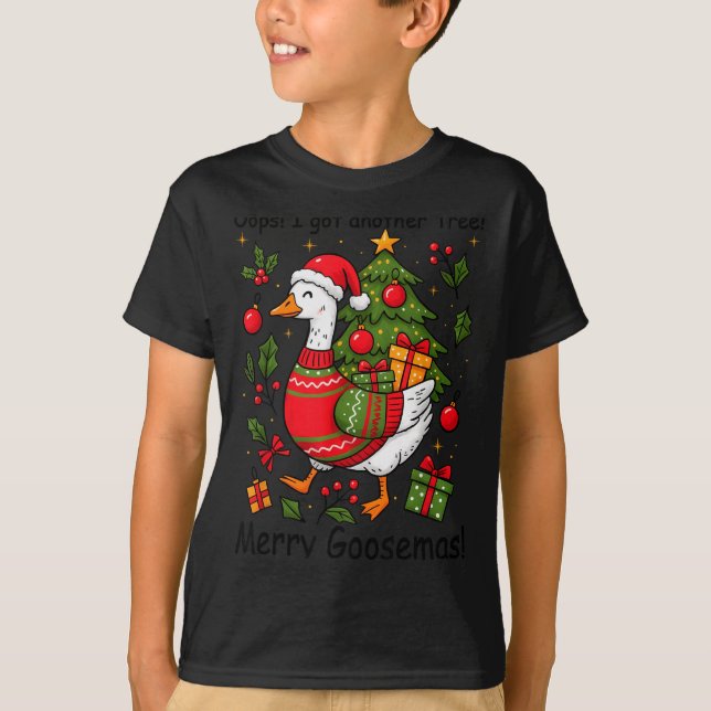 Oops I Got Another Tree Merry Goosemas Silly Goose T-Shirt (Front)