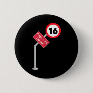 Oops I Hit Sixteen Funny 16th Birthday Boy Girl Ne 2 Inch Round Button