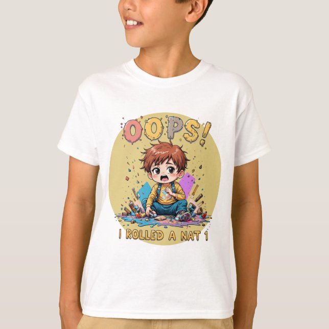 OOPS I ROLLED A NAT 1 T-Shirt (Front)