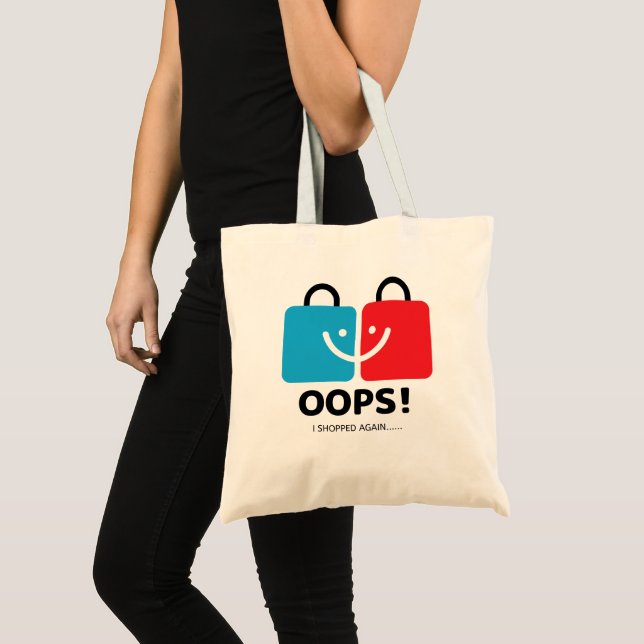 "Oops, I Shopped Again" Funny Modern Tote Bag (Front (Product))