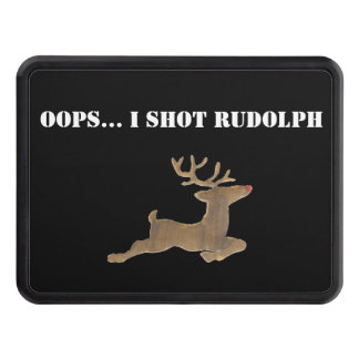 Oops I shot Rudolph  Trailer Hitch Cover