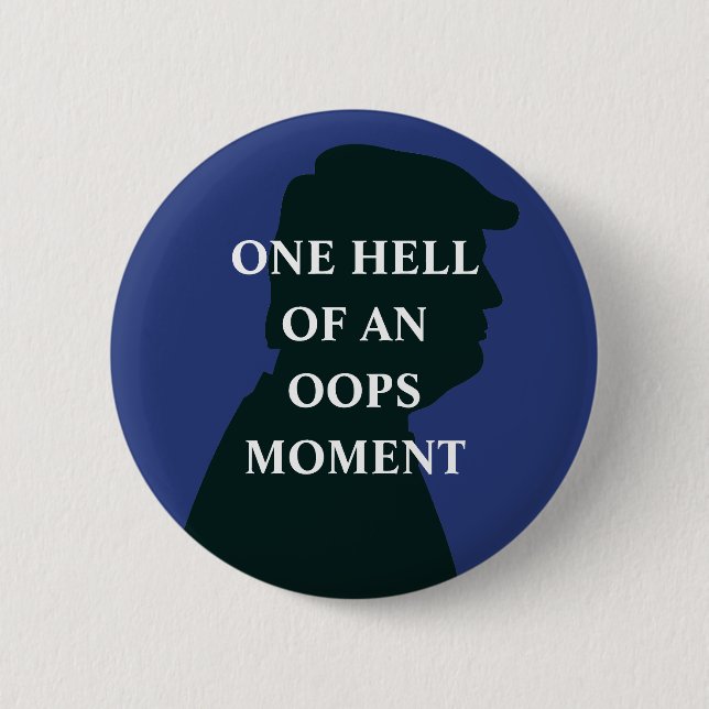 Oops Moment Anti Trump 2 Inch Round Button (Front)