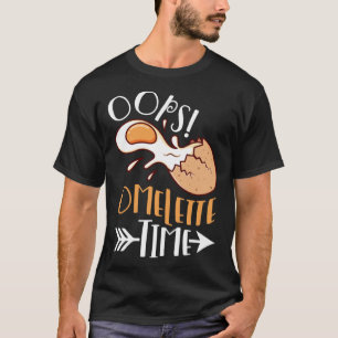 Oops Omelette Time Egg Breakfast Omelette T-Shirt