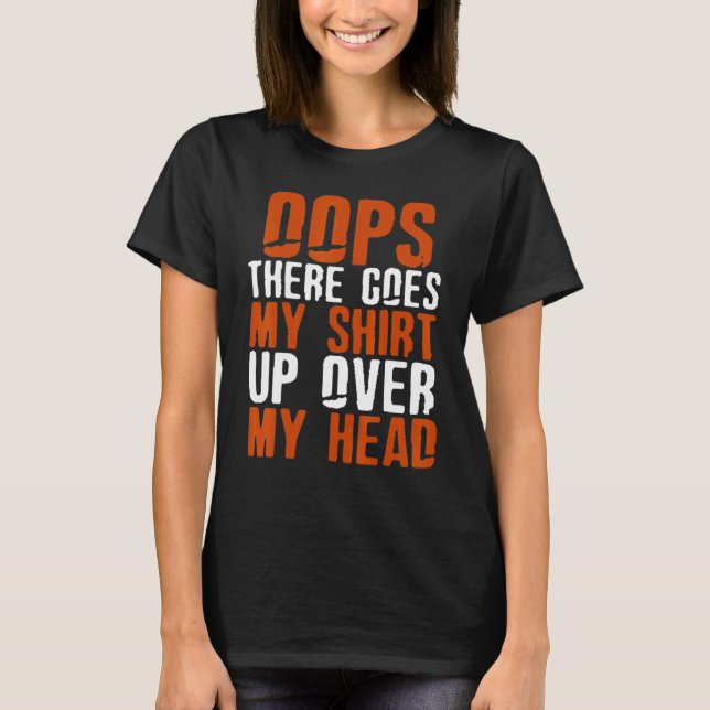 Oops There Goes My  Awesome T-Shirt (Front)