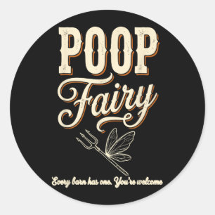 op Fairy Every Barn Has One Welcome Funny Humour Classic Round Sticker