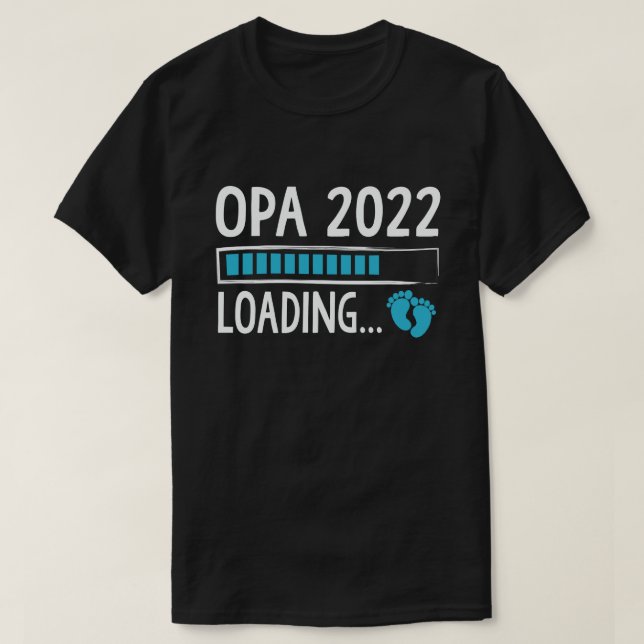 Opa 2022 Loading Funny Pregnancy Announcement T-Shirt (Design Front)