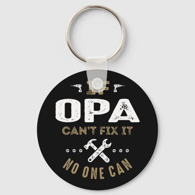 Opa Can Fix It Keychain (Front)