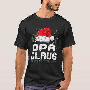 Opa Claus Christmas Pajama Family Matching Xmas T-Shirt