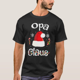 Opa Claus  Christmas Pajama Family Matching Xmas   T-Shirt