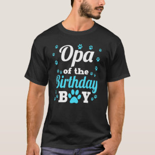 Opa Of The Birthday Boy Dog Paw Bday Party Celebra T-Shirt
