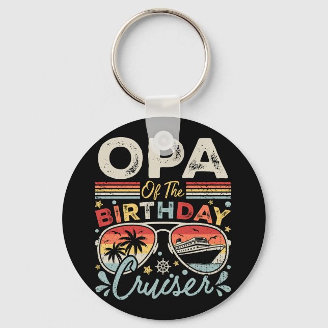 Opa of the Birthday Cruiser Vacation Circle Keychain (Front)