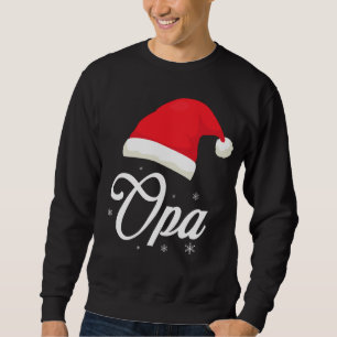 Opa Santa Claus Hat Xmas Snow Christmas Grandpa Sweatshirt
