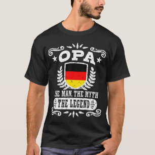 Opa The Man The Myth The Legend T-Shirt