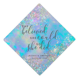 Opal Glitter She Believed She Could Name Graduati Graduation Cap Topper