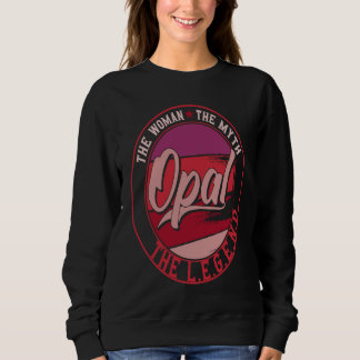 Opal the Lady of Myth the Legend Sweatshirt